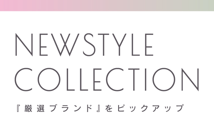 NEW STYLE COLLECTION